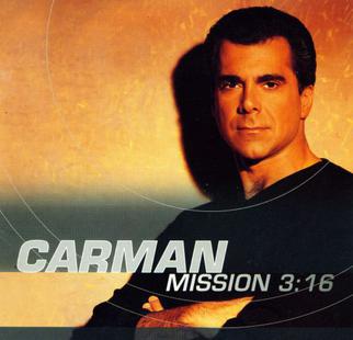 Carman - Mission 3:16 [수입 자켓] (CD)