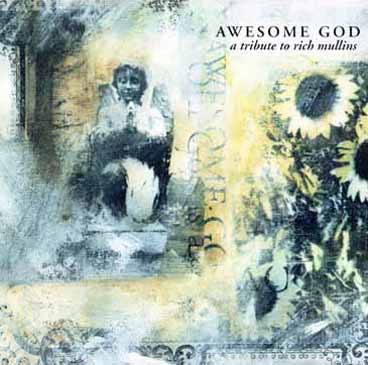 A Tribute To Rich Mullins - Awesome God (CD)