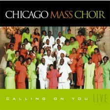 Chicago Mass Choir - Calling On You (CD)