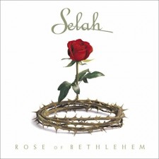 Selah - Rose of Bethlehem (CD)