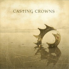 Casting Crowns - Casting Crowns [2004년 Dove 어워즈 올해의 작곡상] (CD)