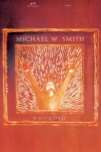 Michael W. Smith - Worship (Song book)