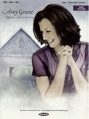 Amy Grant - Legacy Hymns & Faith (song book)