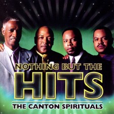 The Canton Spirituals - Nothing But Hits: The Canton Spirituals (CD)