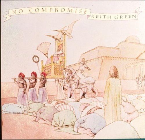 Keith Green - No Compromise (CD)