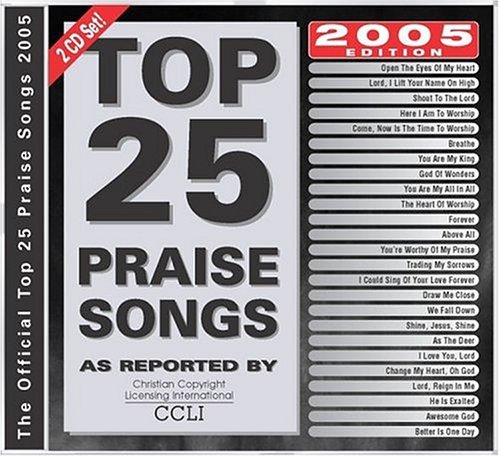 TOP 25 PRAISE SONGS [2005] (CD)