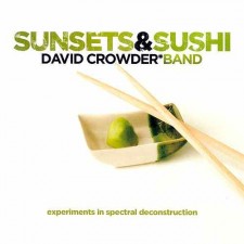 David Crowder*Band - Sunsets & Sushi (CD)