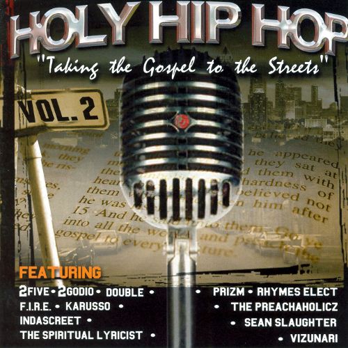 Holy Hip Hop Vol. 2 : Taking the Gospel to the Street (CD)