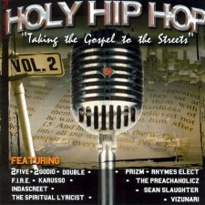 Holy Hip Hop Vol. 2 : Taking the Gospel to the Street (CD)