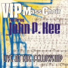 VIP Mass Choir featuring John P. Kee - Live At The Fellowship (CD)