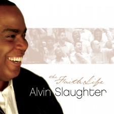 Alvin Slaughter - The Faith Life (CD)