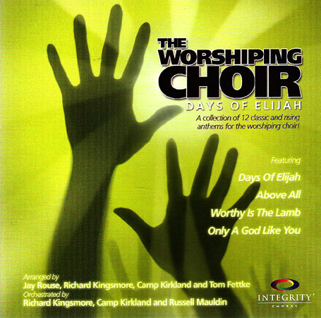 The Worshiping Choir - DAYS OF ELIJAH 성가대를 위한 모던 워십 합창 (CD)