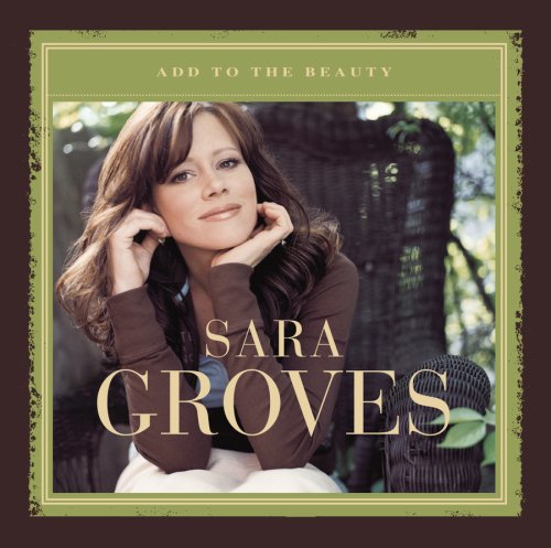 Sara Groves - Add To The Beauty (CD)