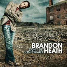 Brandon Heath - Don't Get Comfortable (CD)
