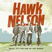 Hawk Nelson - Smile, It's the End of the World (CD)