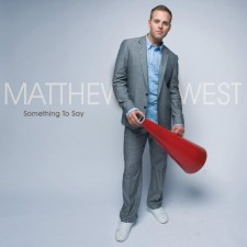 Matthew West - Something to Say (CD)