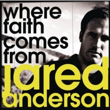Jared Anderson - Where Faith Comes From (CD)