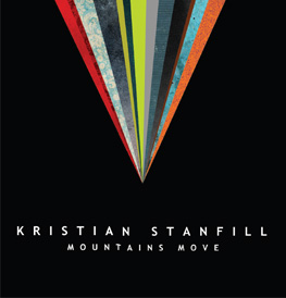Kristian Stanfill ‎– Mountains Move (CD)
